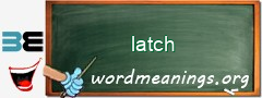 WordMeaning blackboard for latch
